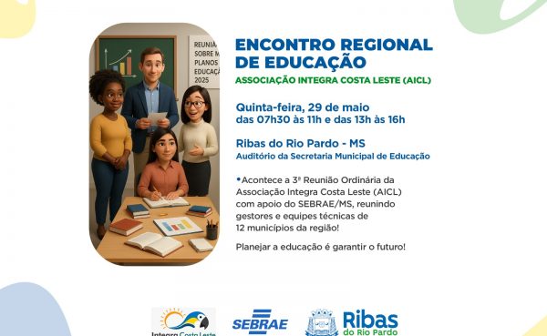 Ribas do Rio Pardo sedia encontro regional de educação promovido pelo Sebrae/MS e AICL